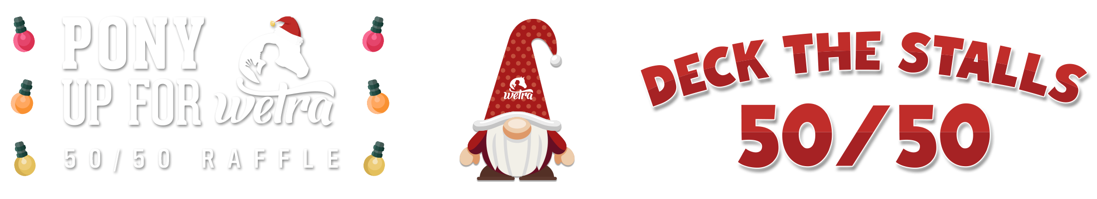 Pony up for WETRA and Deck the Stalls 50/50